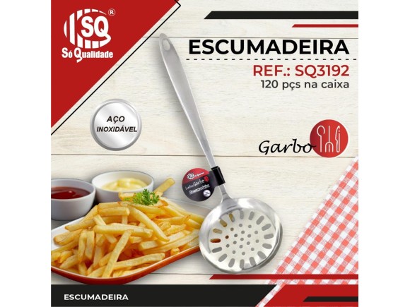 ESCUMADEIRA LISA INOX -LINHA GARBO  SQ3192